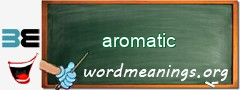 WordMeaning blackboard for aromatic